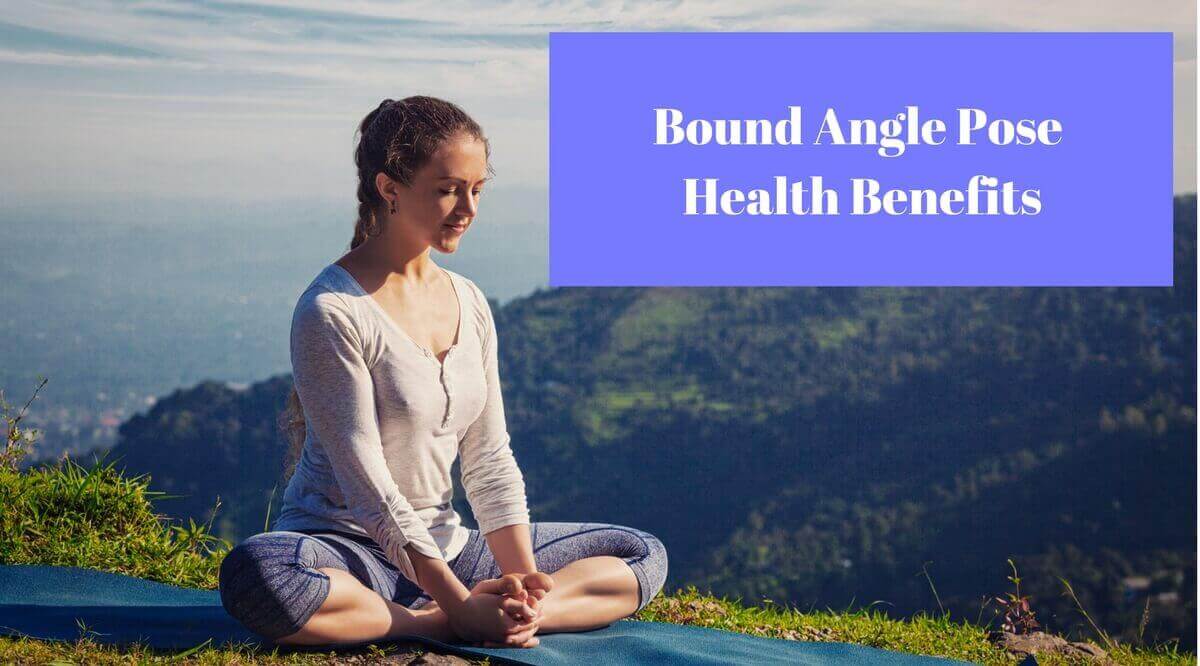 Bound Angle Pose Health Benefits