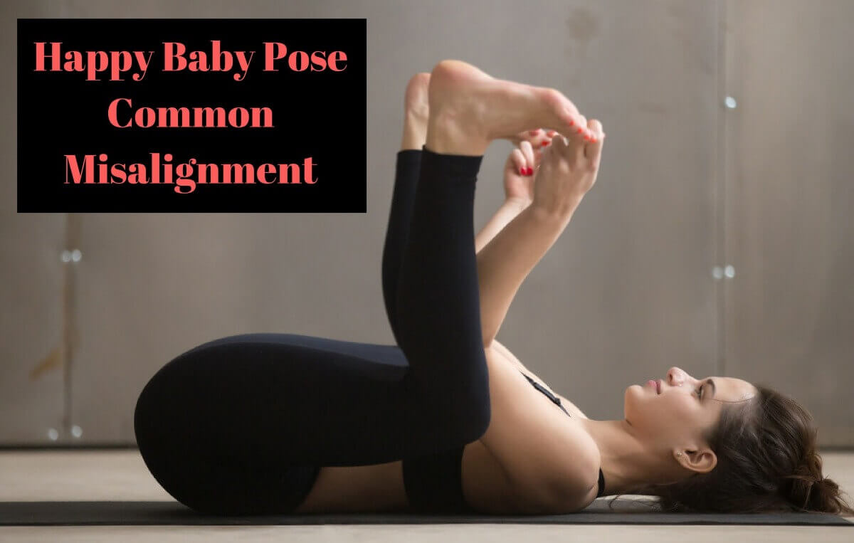 Happy Baby Pose Common Misalignment