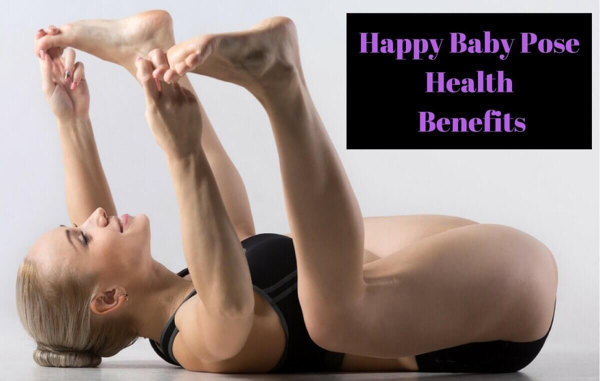 Happy Baby Pose Health Benefits