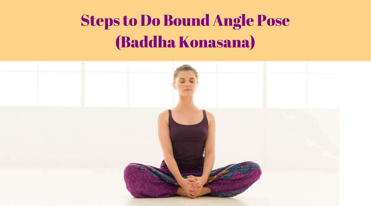 Steps to Do Bound Angle Pose